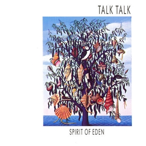 Talk Talk Spirit of Eden